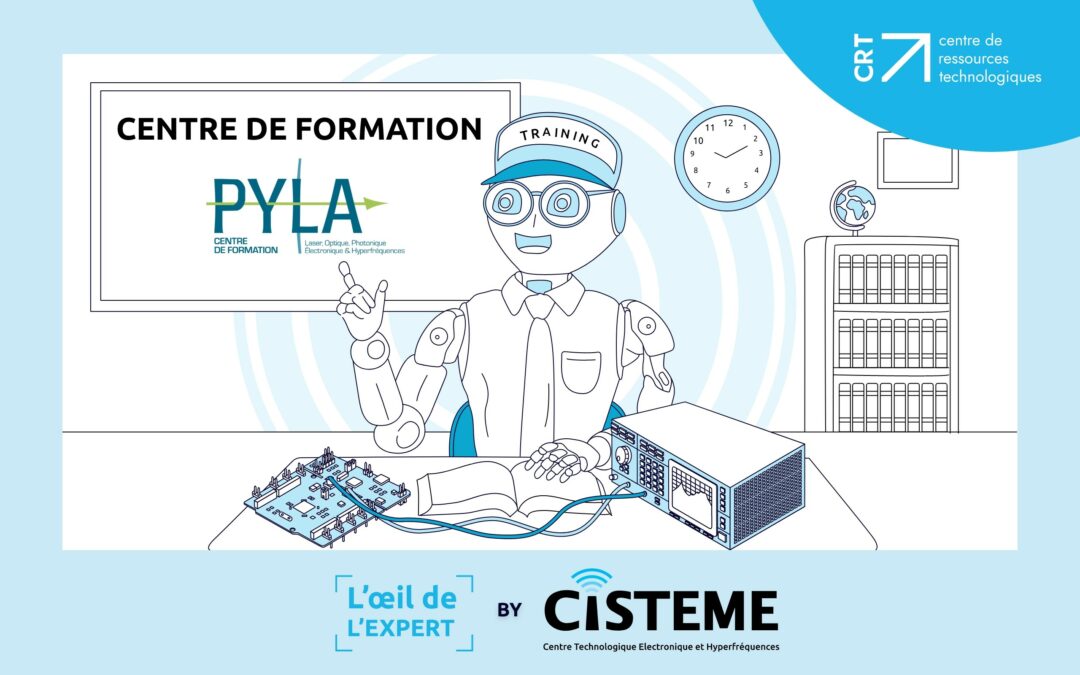 Une collaboration entre PYLA et CISTEME pour des formations professionnelles en Electronique et Hyperfréquences